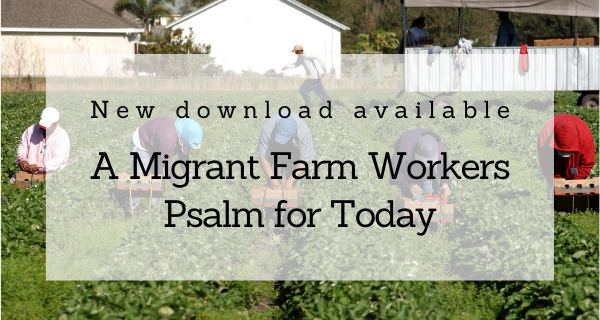 A Farm Workers Psalm