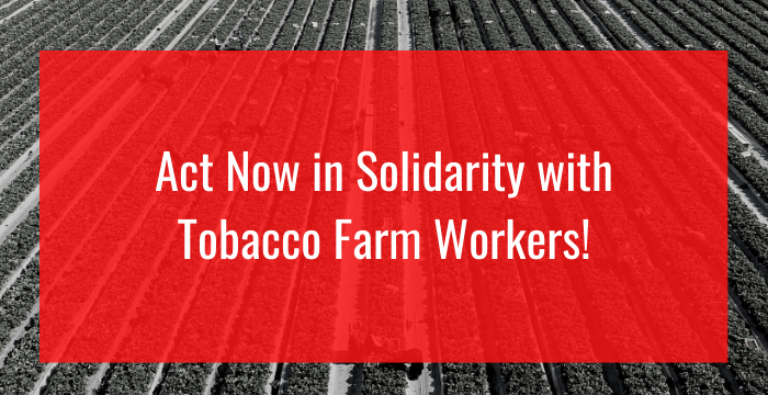 Action Alert: Tobacco Farm Workers
