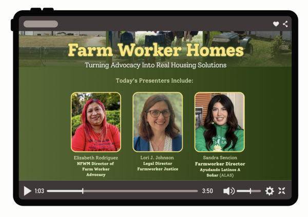 Screenshot at PM Farm Worker Homes Presenters Including NFWM Director of Farm Worker Advocacy, Elizabeth Rodriguez, Legal Director of Farmworker Justice, Lori J. Johnson, and Farmworker Director, ALAS